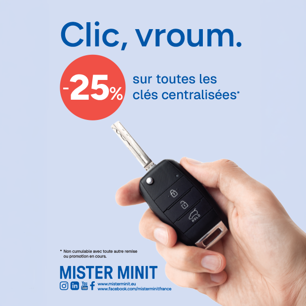 Clic, vroum chez Mister Minit : -25% sur les clés centralisées*